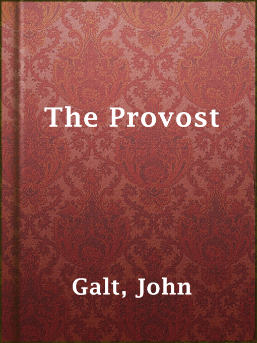 Title details for The Provost by John Galt - Available